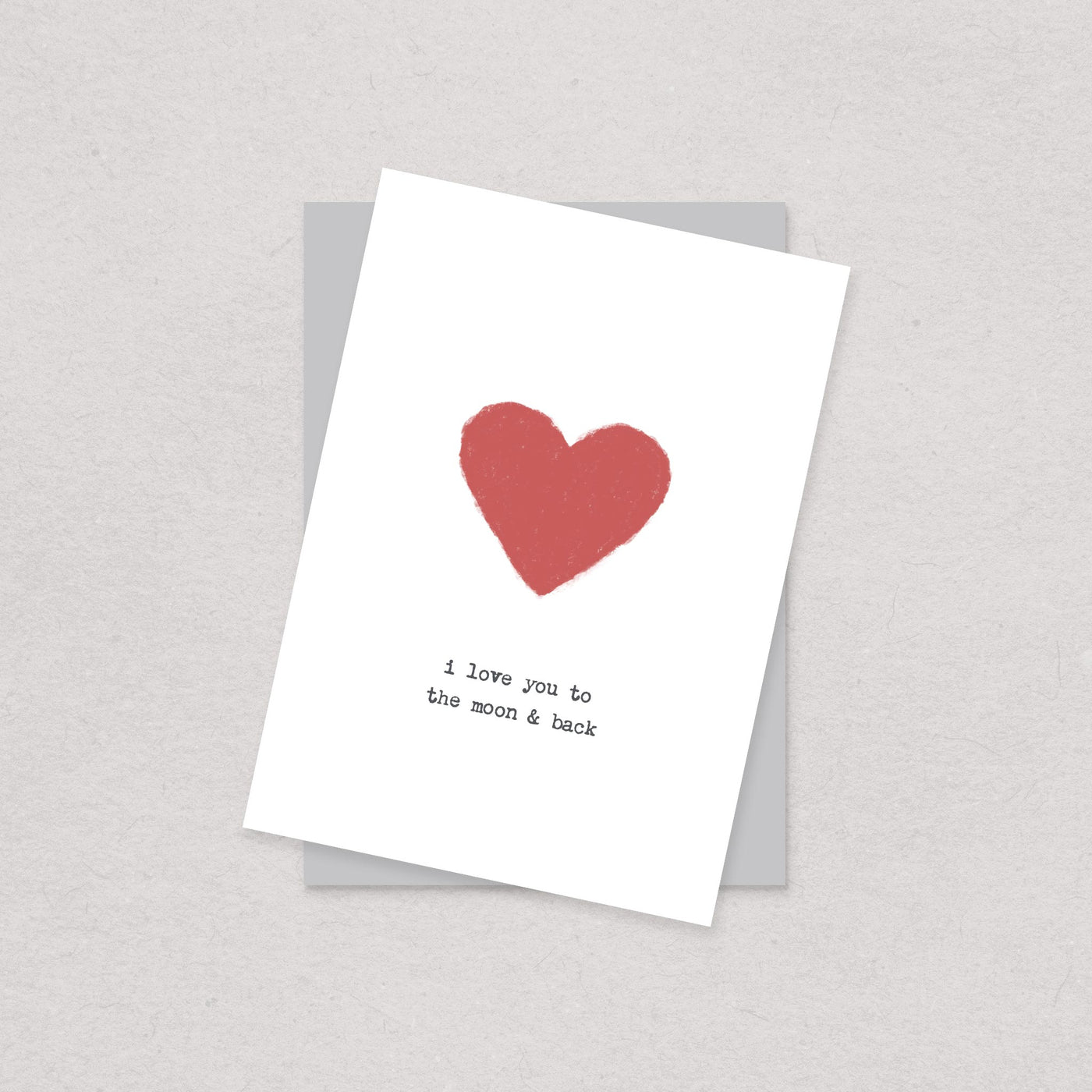 I Love You To The Moon & Back Card Blank